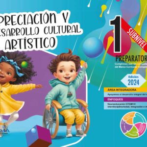 Apreciación y Desarrollo Cultural y Artístico 1 E.G.B - Preparatoria