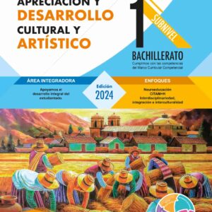 Apreciación y Desarrollo Cultural y Artístico 1 B.G.U.