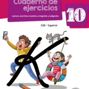 Cuaderno de Ejercicios: Lectura, Escritura Creativa, Ortografía y Caligrafía 10 E.G.B.