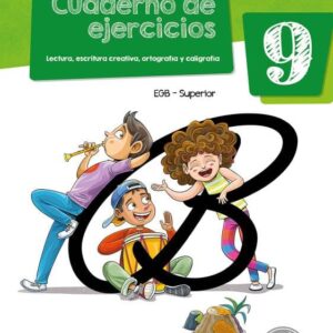 Cuaderno de Ejercicios: Lectura, Escritura Creativa, Ortografía y Caligrafía 9 E.G.B.