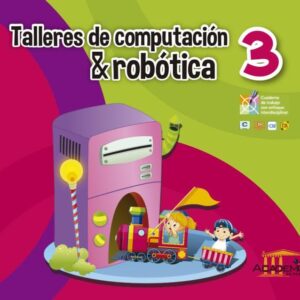 Taller de computación y robótica 3 E.G.B.