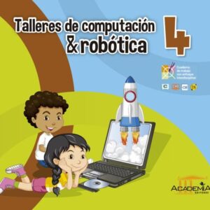 Taller de computación y robótica 4 E.G.B.
