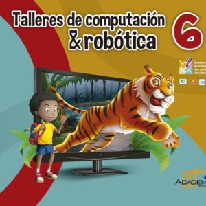 Taller de computación y robótica 6 E.G.B.