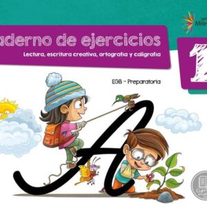 Cuaderno de Ejercicios: Lectura, Escritura Creativa, Ortografía y Caligrafía 1 E.G.B.