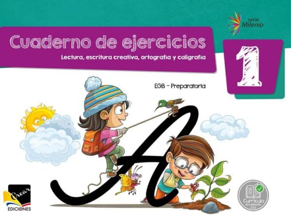 Cuaderno de Ejercicios: Lectura, Escritura Creativa, Ortografía y Caligrafía 1 E.G.B.
